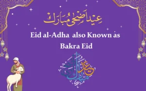 EID al Adha is also known as bakra Eid