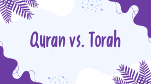 Quran vs. Torah