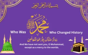 Who Was Prophet Muhammad ﷺ The Man Who Changed History