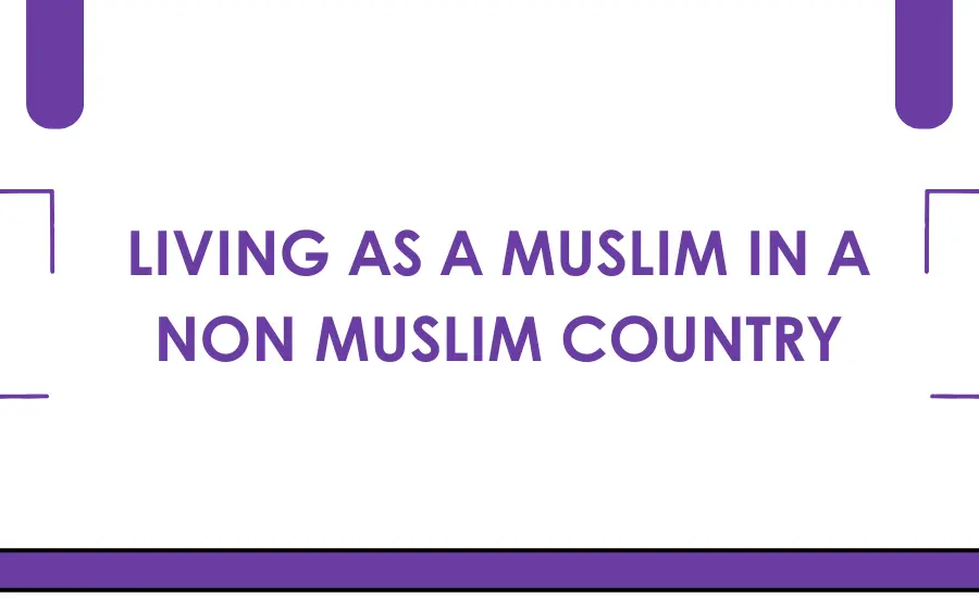 Living as a Muslim in a Muslim country