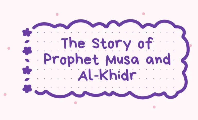 The Story of Musa and Al Khidr