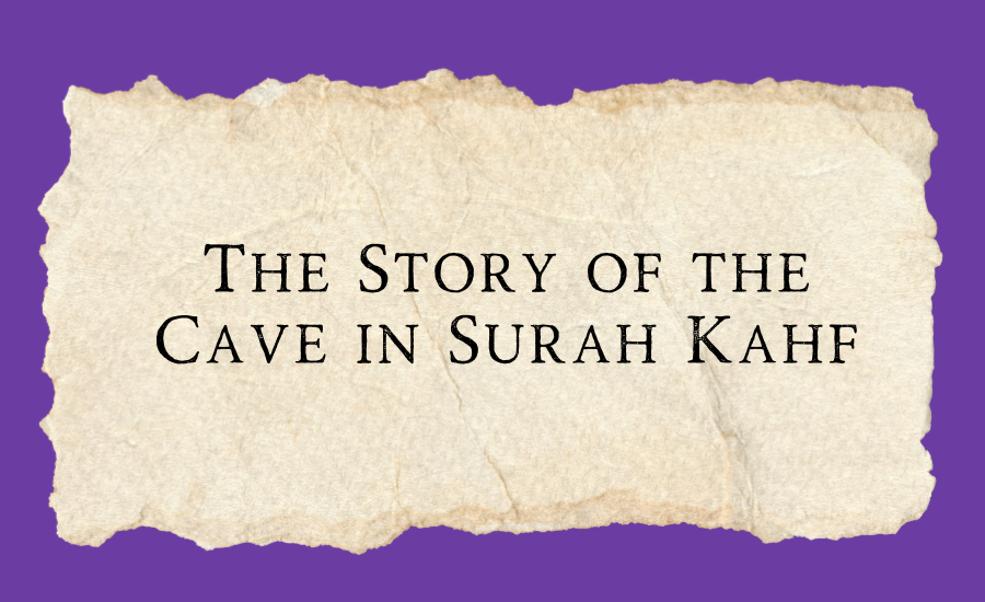 The story of the cave in Surah Kahf