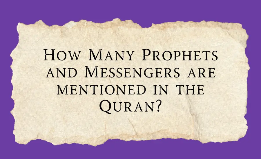 Prophets and Messengers are mentioned in the Quran