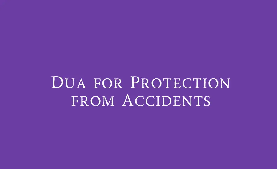 Dua for protection from accident
