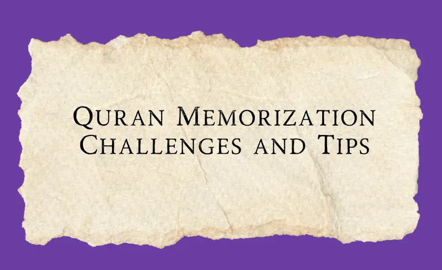 Quran hifz challenges and tips