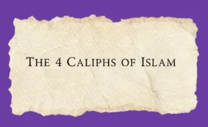 The 4 Caliphs of Islam