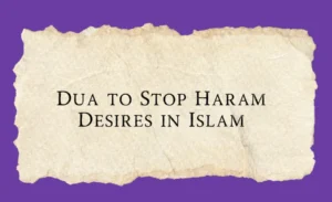 Dua to stop haram desires