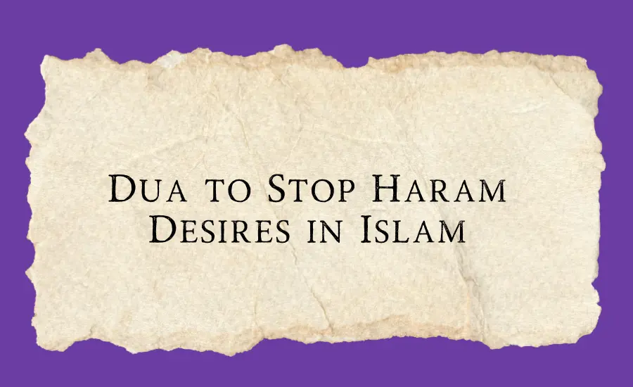 Dua to stop haram desires