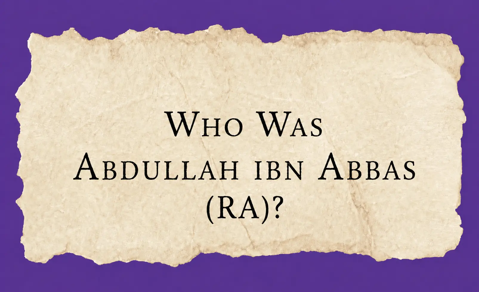 Abdullah Ibn Abbas