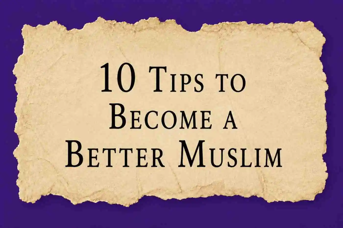 tips to become a better Muslim